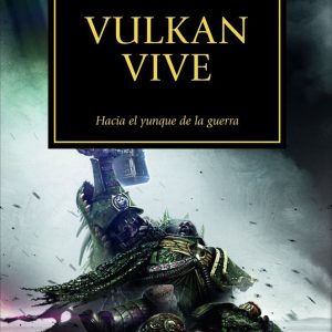 La Herejia De Horus: Vulkan Vive (XXVI)